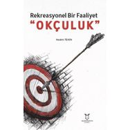 Rekreasyonel Bir Faaliyet Okçuluk Akademisyen Kitabevi
