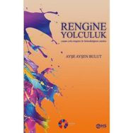 Rengine Yolculuk Ayşe Ayşen Bulut