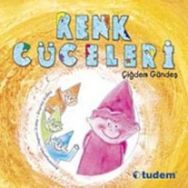 RENK CÜCELERİ - ÇİĞDEM GÜNDEŞ
