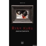 RENK KÖRÜ - JONATHAN SANTLOFER
