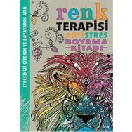 Renk Terapisi - Antistres Boyama Kitabı - Richard Merritt Hannah Davies Cindy Wilde