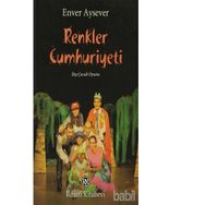 Renkler Cumhuriyeti - Enver Aysever