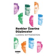 Renkler Üzerine Düşünceler - Ludwig Wittgenstein