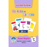 Renkler ve Şekiller - İlk Kartlarım - Kolektif