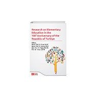 Research on Elementary Teacher Education in the 100 Anniversary of the Recublic of Türkiye - Pegem Akademi Yayıncılık