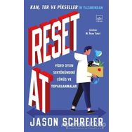 Reset At: Video Oyun Sektöründeki Çöküş ve Toparlanmalar - Jason Schreier
