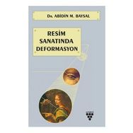 Resim Sanatında Deformasyon - Abidin M. Baysal