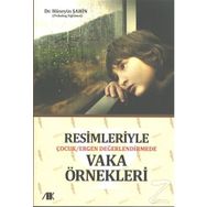 Resimleriyle Çocuk-Ergen Değerlendirmede Vaka Örnekleri - Uzm. Psk. Hüseyin Şahin