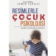 Resimlerle Çocuk Psikolojisi - Semih Tezelli