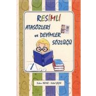 Resimli Atasözleri ve Deyimler Sözlüğü- Didem Yılmaz/Nihal Çiçek
