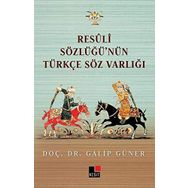 Resüli Sözlüğünün Türkçe Söz Varlığı - Galip Güner