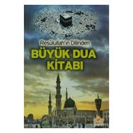 Resullullah’ın Dilinden Büyük Dua Kitabı - Kasım Yayla