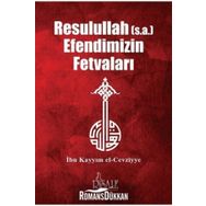 Resulullah (s.a) Efendimizin Fetvaları - İbn Kayyım El Cevziyye