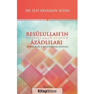 Resulullah'ın Azadlıları - Elif Eryarsoy Aydın