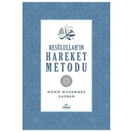 Resulullah'ın Hareket Metodu / Münir Muhammed Gadban