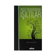 Resul’ün Nurundan Işıltılar - Tahir Galip Seratlı
