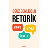 Retorik - Oğuz Benlioğlu