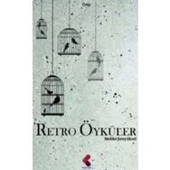 Retro Öyküler - Melike Şenyüksel
