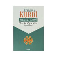 REZIMANA KURDI KURMANCI - SORANI - ZÜLKÜF ERGÜN