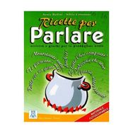 RICETTE PER PARLARE - SILVIA CONSONNO;SONIA BAILINI