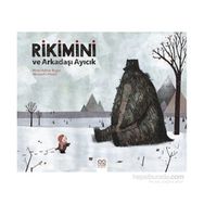 Rikimini ve Arkadaşı Ayıcık - Alexandra Huard Marie-Sabine Roger