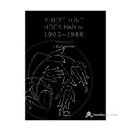 RIKKAT KUNT HOCA HANIM (1903-1986) - ÇIÇEK DERMAN