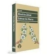 RIND ILE ZAHID - SIHHAT ILE MARAZ - FUZÛLÎ