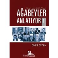 RISALE-I NUR HIZMETKARLARI AĞABEYLER ANLATIYOR - ÖMER ÖZCAN