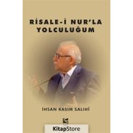 Risale-i Nur'la Yolculuğum - İhsan Kasım Salihi