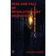 Rise And Fall of Revolutionary Primates-Platanus Publishing