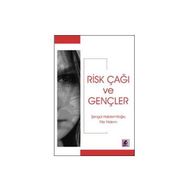 RISK ÇAĞI VE GENÇLER - ŞENGÜL HABLEMİTOĞLU; FILIZ YILDIRIM