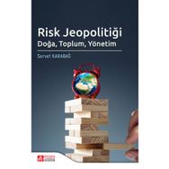 Risk Jeopolitiği: Doğa Toplum Yönetim - Pegem Akademi Yayıncılık