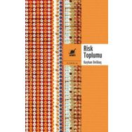 Risk Toplumu - Kayhan Delibaş