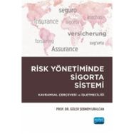 Risk Yönetiminde Sigorta Sistemi Güler Şebnem Uralcan