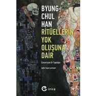 Ritüellerin Yok Oluşuna Dair:Günümüzün Bir Topolojisi Byung-Chul Han