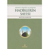 Rivayet Tekniği Açısından Hadislerin Sayısı - Mustafa Karataş