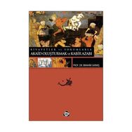 RIVAYETLER VE YORUMLARLA AKAID OLUŞTURMAK VE KABIR AZABI - İBRAHİM SARMIŞ