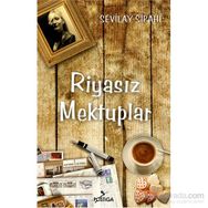 Riyasız Mektuplar - Sevilay Sipahi