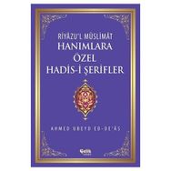 Riyazu’l Müslimat Hanımlara Özel Hadis-i Şerifler - Ahmed Ubeyd ed-De’as