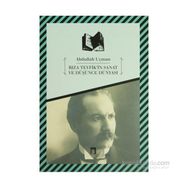 RIZA TEVFIK'IN SANAT VE DÜŞÜNCE DÜNYASI - ABDULLAH UÇMAN