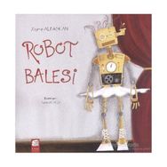 Robot Balesi - Zeynep Alpaslan