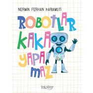 Robotlar Kaka Yapamaz - Nermin Ferihan Karamuti