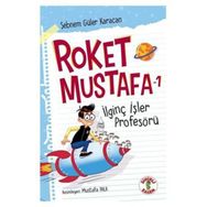 Roket Mustafa 1 İlginç İşler Profesörü - Şebnem Güler Karacan