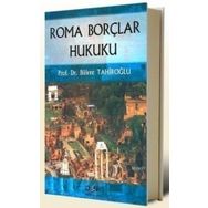 ROMA BORÇLAR HUKUKU - BÜLENT TAHİROĞLU