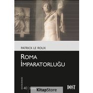 ROMA İMPARATORLUĞU - PATRICK LE ROUX