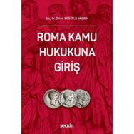 Roma Kamu Hukukuna Giriş - Özlem Söğütlü Erişgin