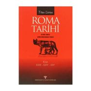 Roma Tarihi AB Urbe Condita Şehrin Kuruluşundan İtibaren 23 - 24 - 25. Kitap - Titus Livius