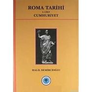 ROMA TARIHI (CILT 1) CUMHURIYET - HALIL DEMİRCİOĞLU