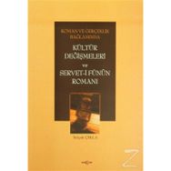 Roman ve Gerçeklik Bağlamında Kültür Değişmeleri ve Servet-i Fünun Romanı-Selçuk Çıkla