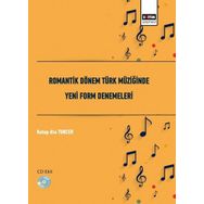 Romantik Dönem Türk Müziğinde Yeni Form Denemeleri - Kutup Ata Tuncer - Eğitim Yayınevi